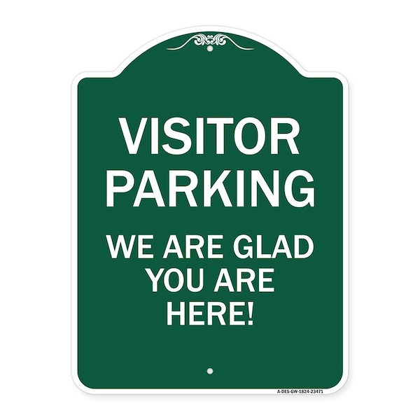 Signmission Parking Area Visitor Parking We Are Glad You Are Here!, Green & White Alum, 18" x 24", GW-1824-23471 A-DES-GW-1824-23471 - main
